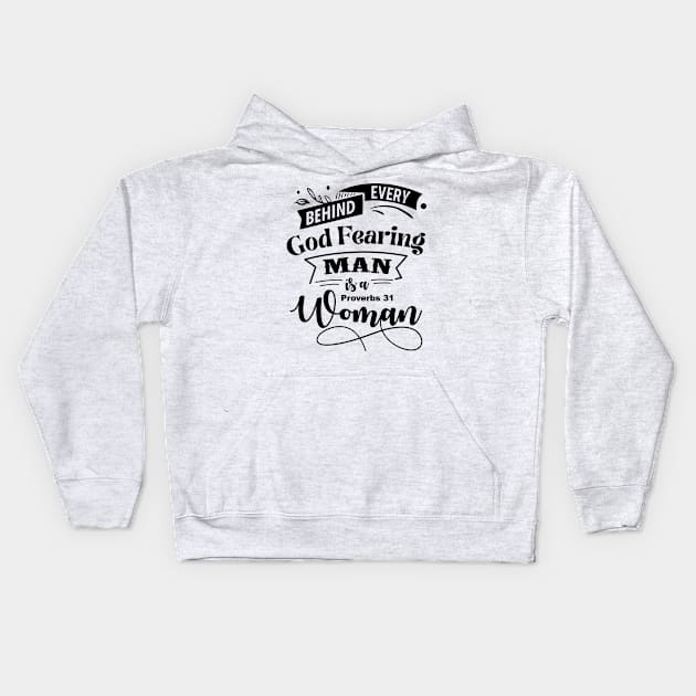 Behind Every God Fearing Man Is A Proverbs 31 Woman Kids Hoodie by CalledandChosenApparel